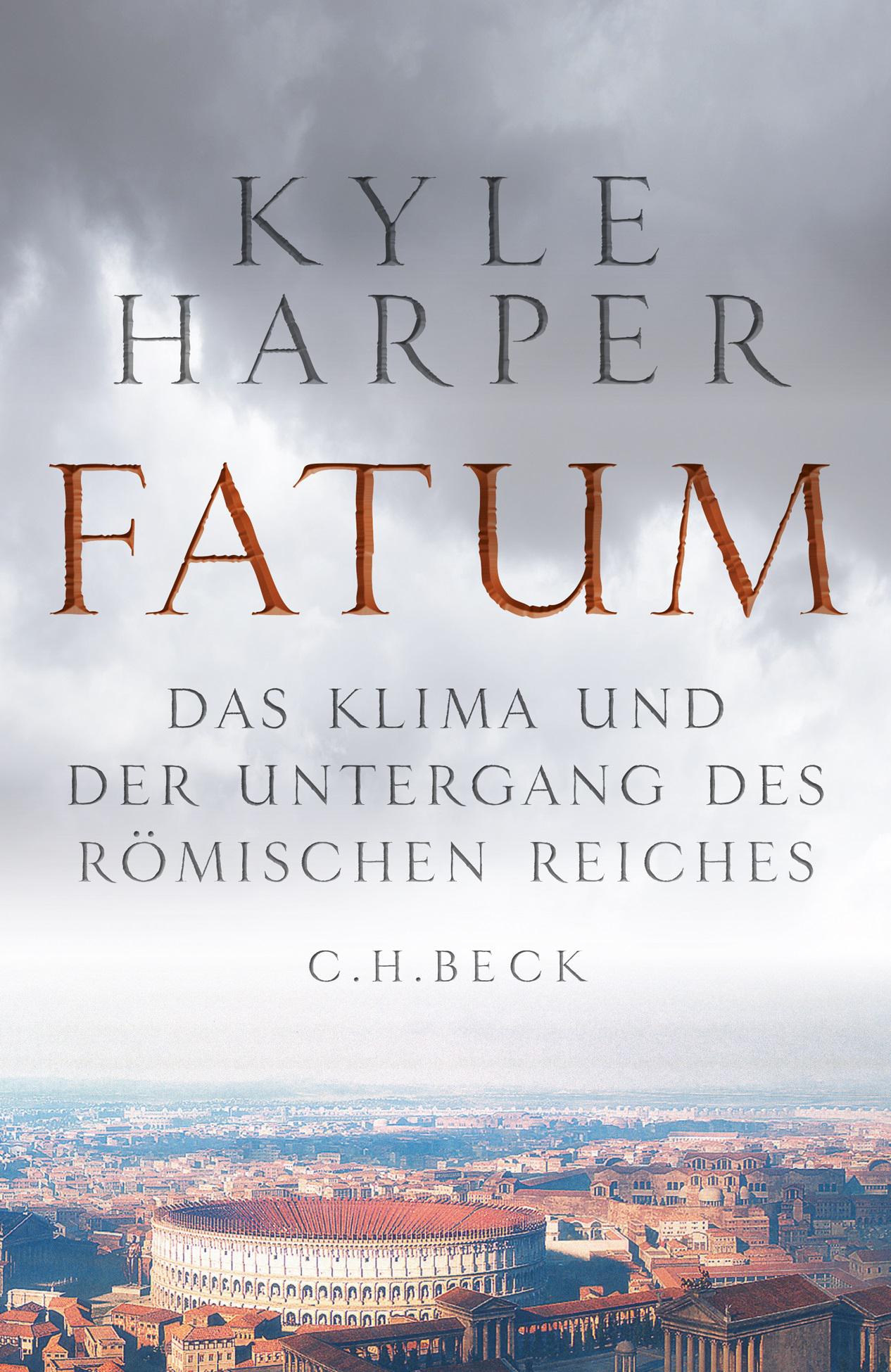 Harper, Kyle: Fatum - Das Klima und der Untergang des Römischen Reiches