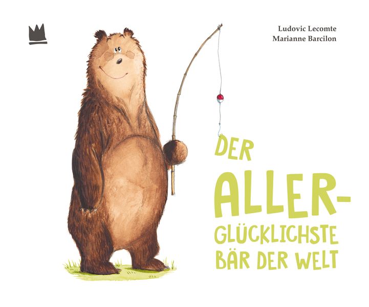 von Ludovic Lecomte, illustriert von Marianne Barcilon, übersetzt von Julia Süßbrich: Der allerglücklichste Bär der Welt -   Bilderbücher