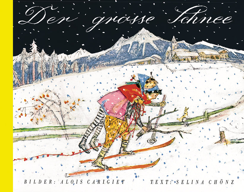 Chönz, Selina; Carigiet, Alois: Der grosse Schnee - Mini -Kinderbücher Graubünden   