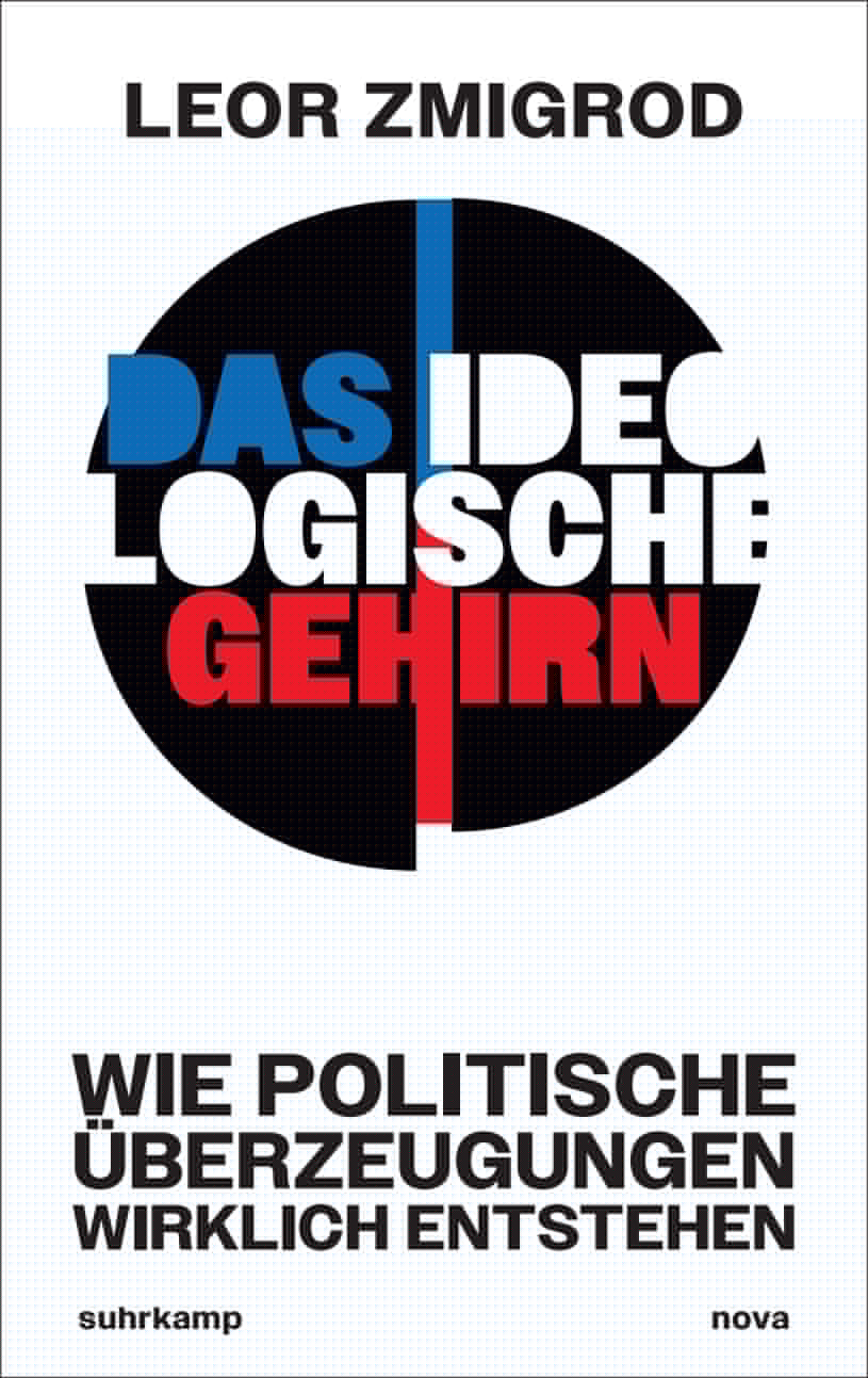 Zmigrod, Leor: Das ideologische Gehirn -