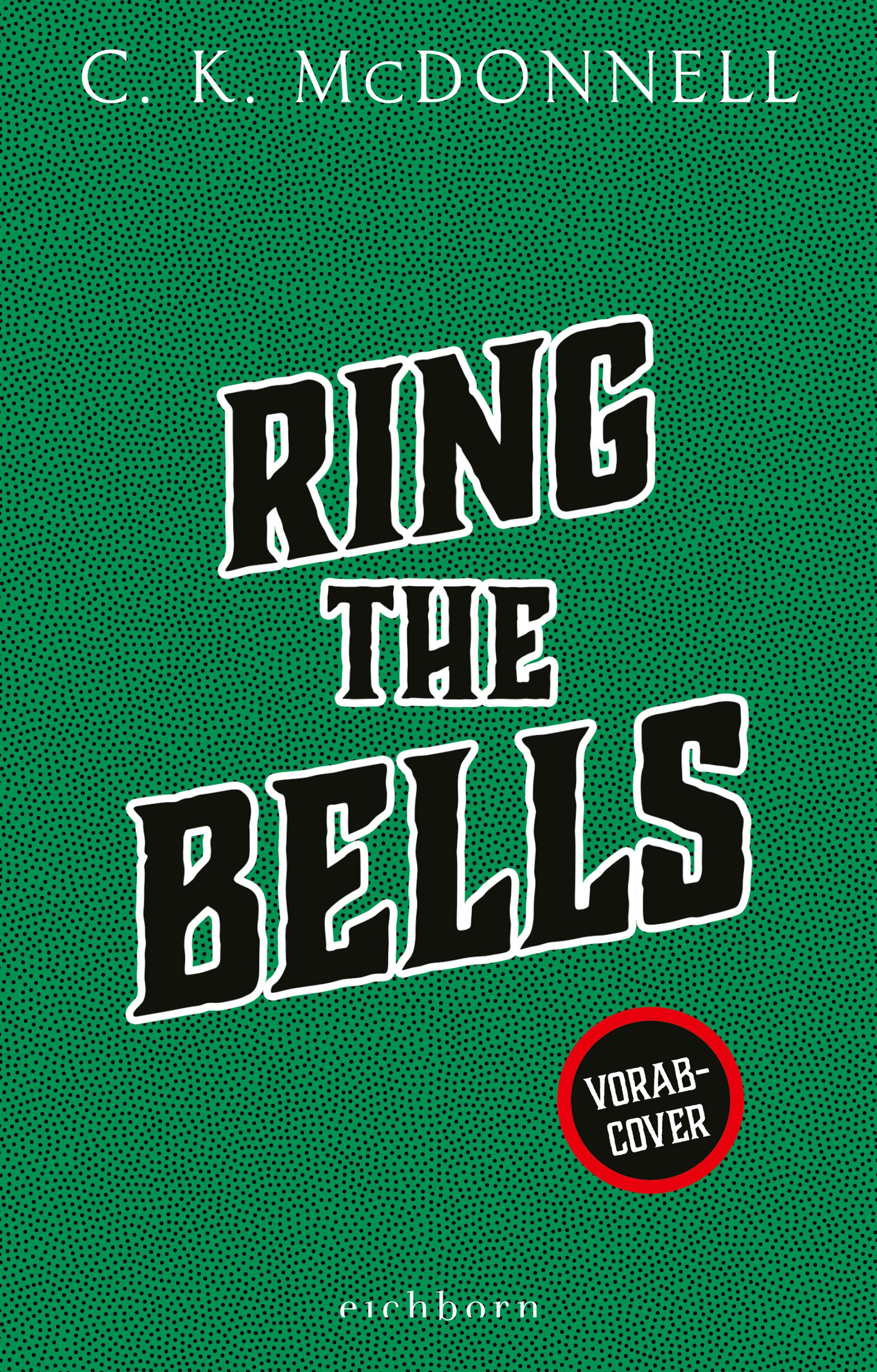 von C. K. McDonnell, übersetzt von André Mumot: Ring the Bells