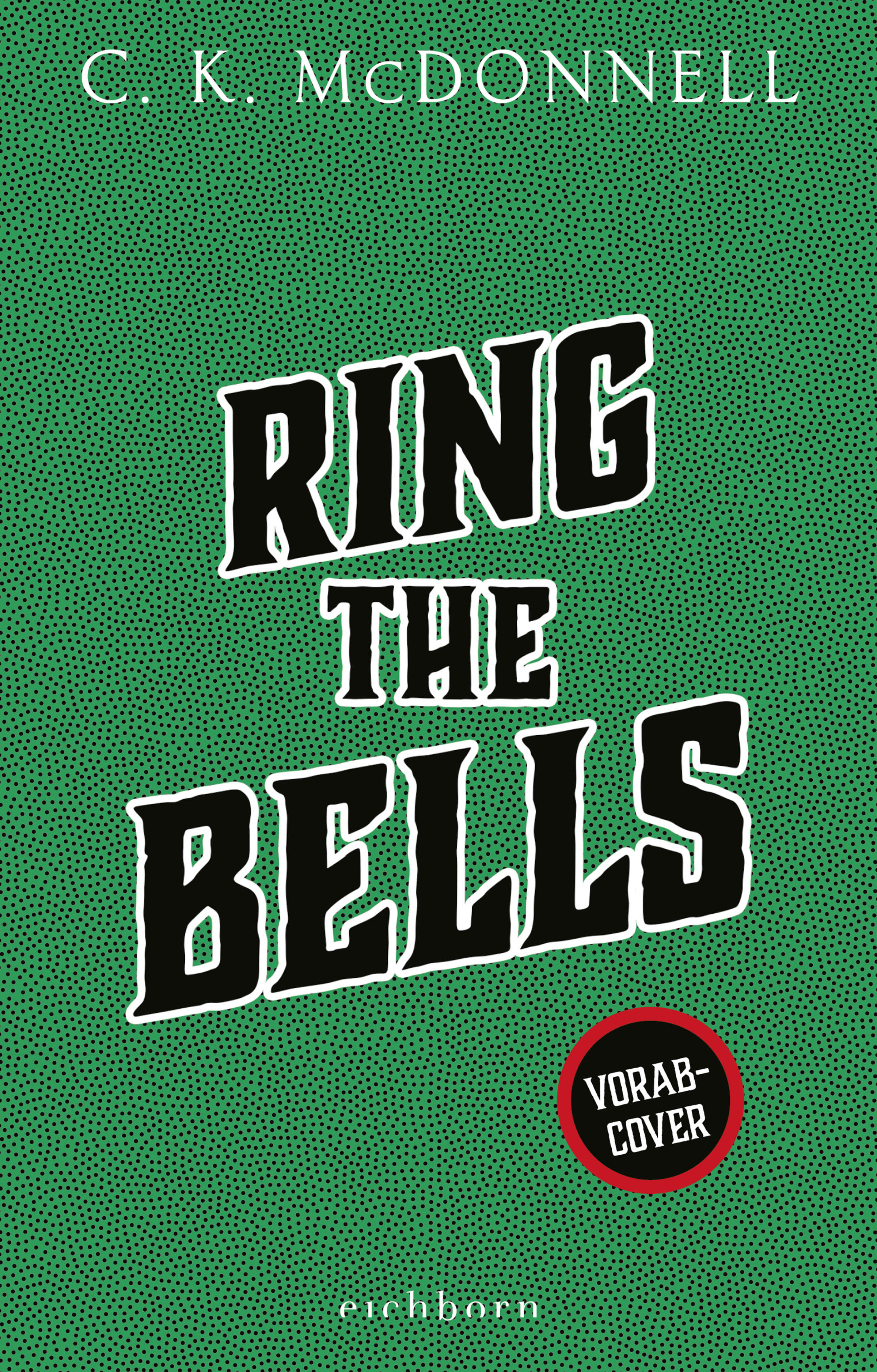 von C. K. McDonnell, übersetzt von André Mumot: Ring the Bells