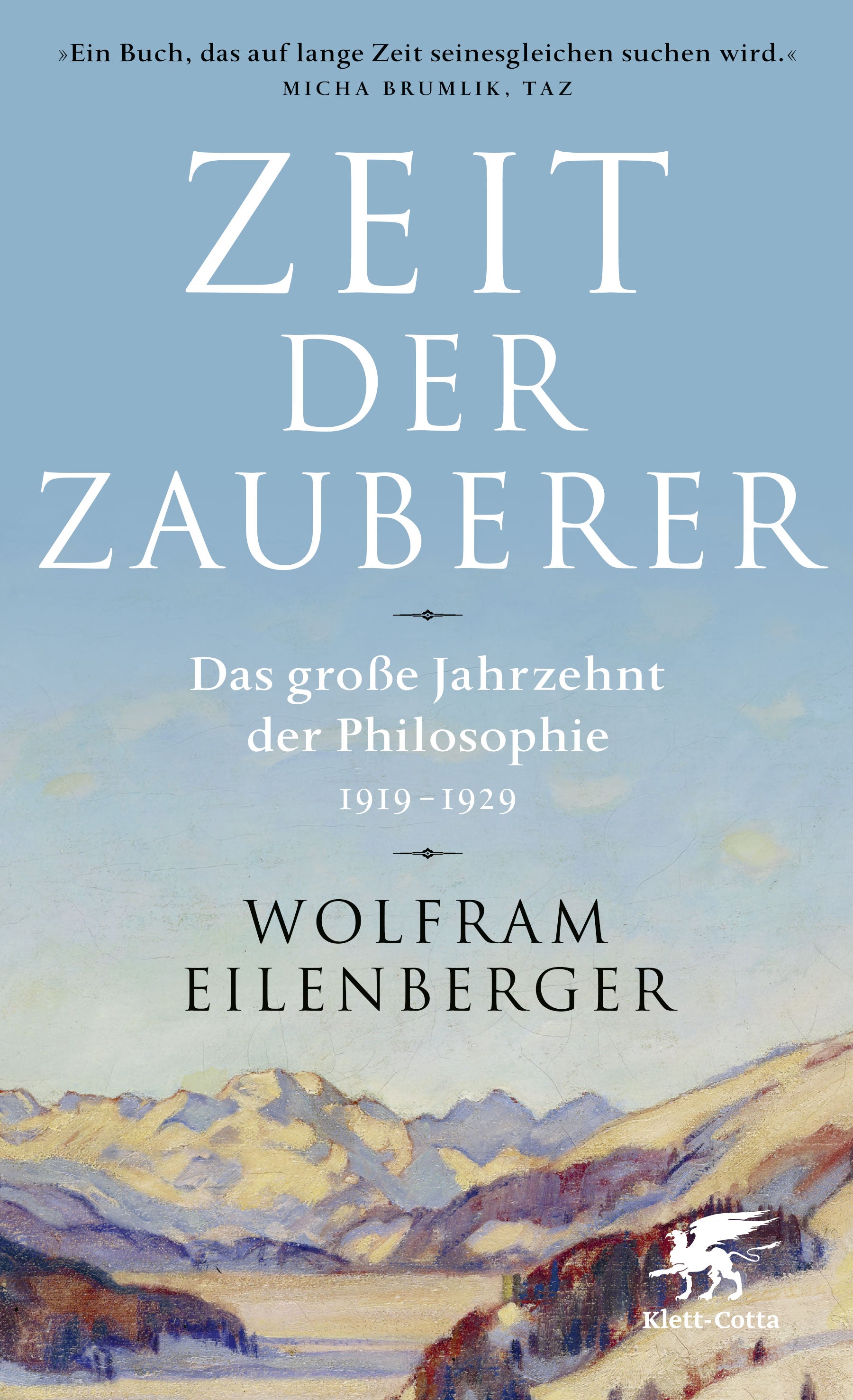 Eilenberger, Wolfram: Zeit der Zauberer: Das große Jahrzehnt der Philosophie