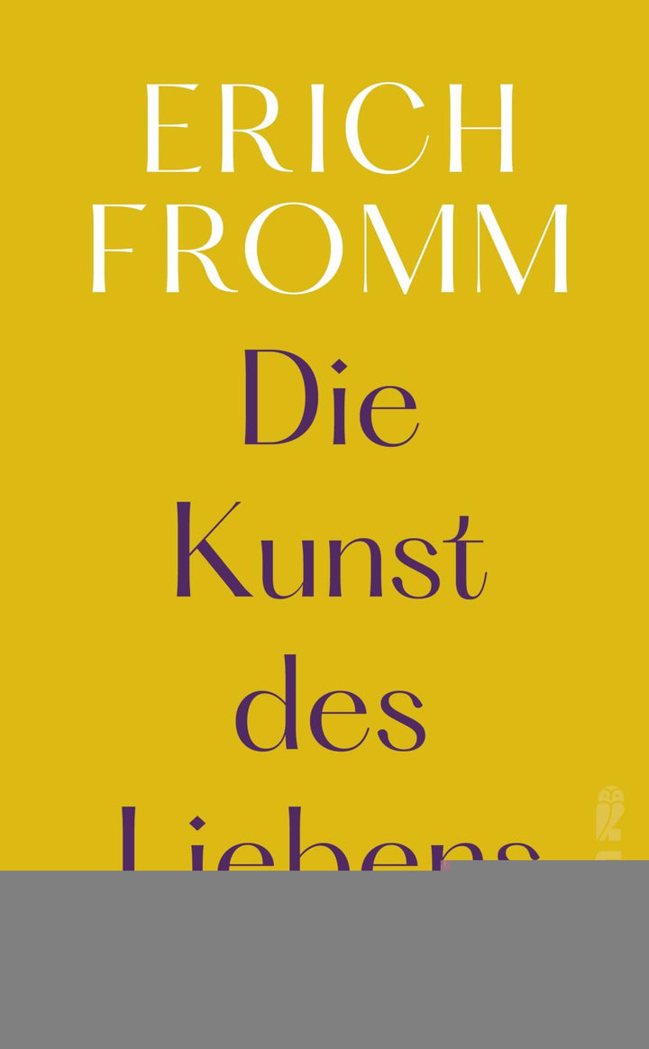 Fromm, Erich: Die Kunst des Liebens -  Philosophie 