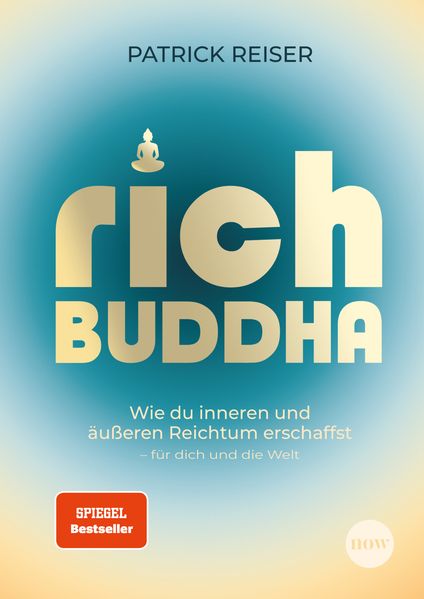 von Patrick Reiser: Rich Buddha -  Psychologie & Ratgeber 