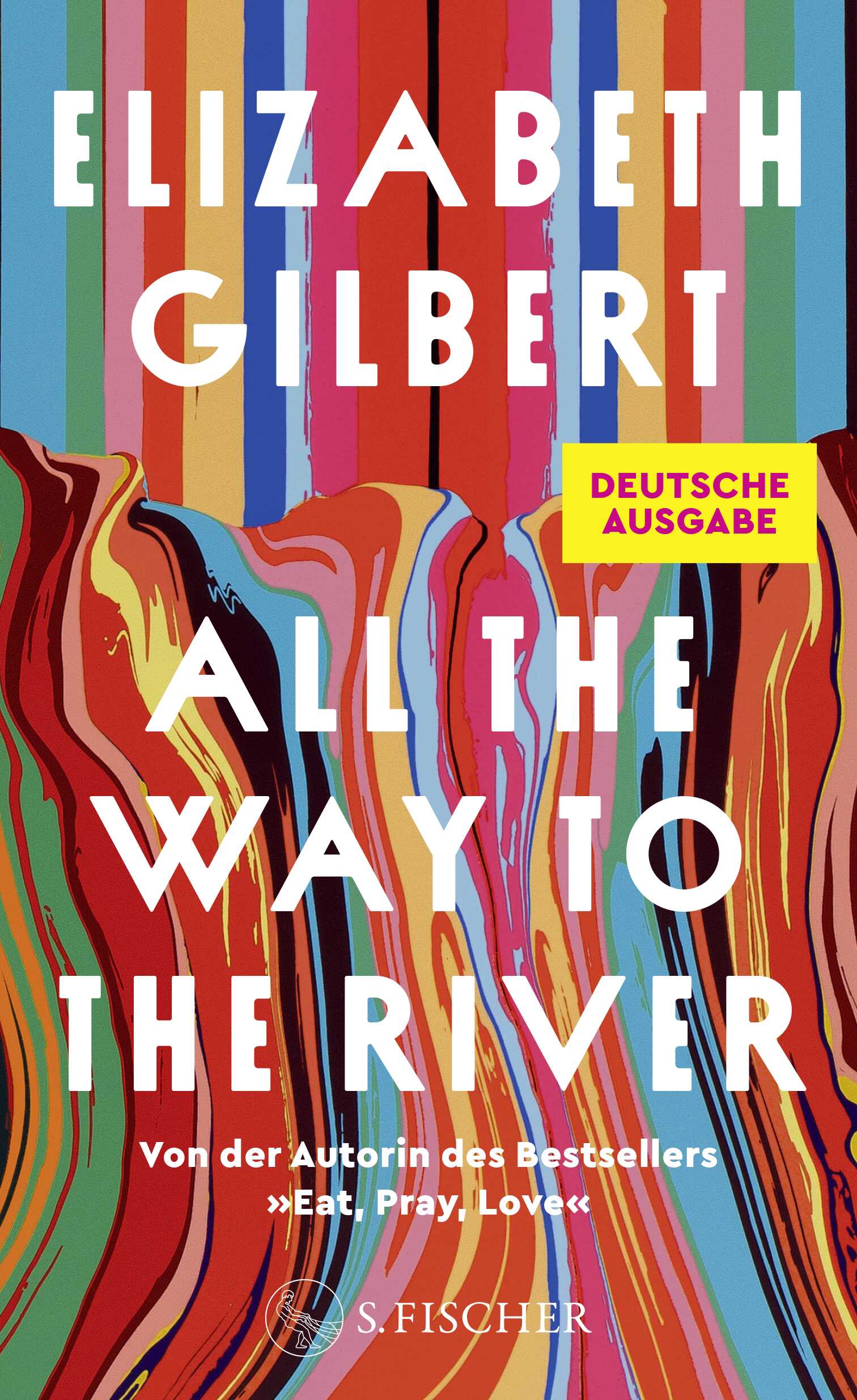 von Elizabeth Gilbert, übersetzt von Britt Somann-Jung: All the Way to the River