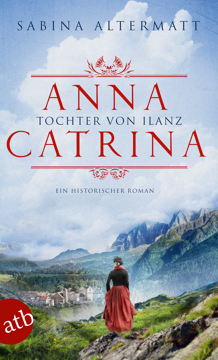 Altermatt, Sabina: Anna Catrina - Tochter aus Ilanz