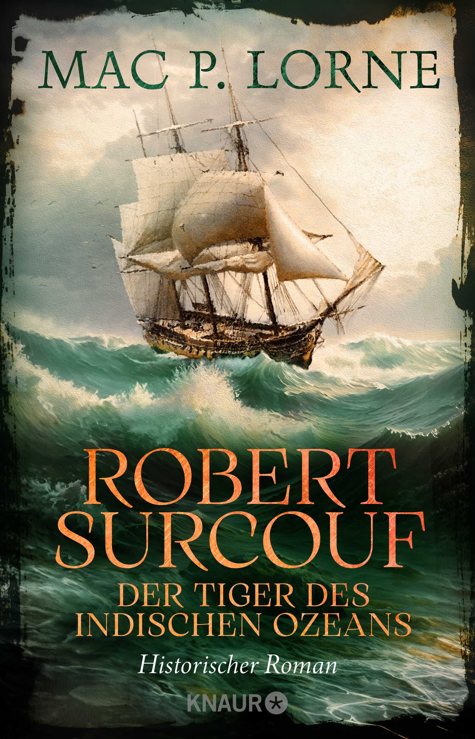 von Mac P. Lorne: Robert Surcouf. Der Tiger des Indischen Ozeans