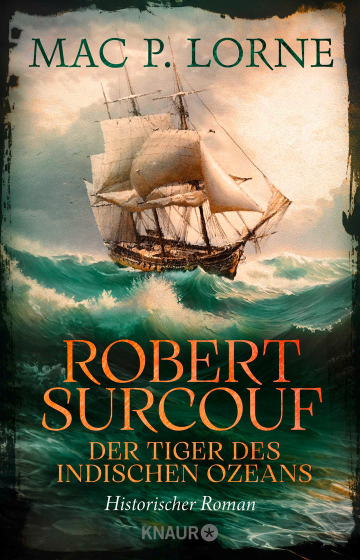 von Mac P. Lorne: Robert Surcouf. Der Tiger des Indischen Ozeans
