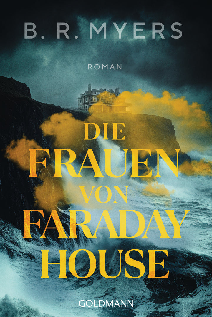 von B. R. Myers, übersetzt von Sonja Hauser: Die Frauen von Faraday House - Historische Romane  