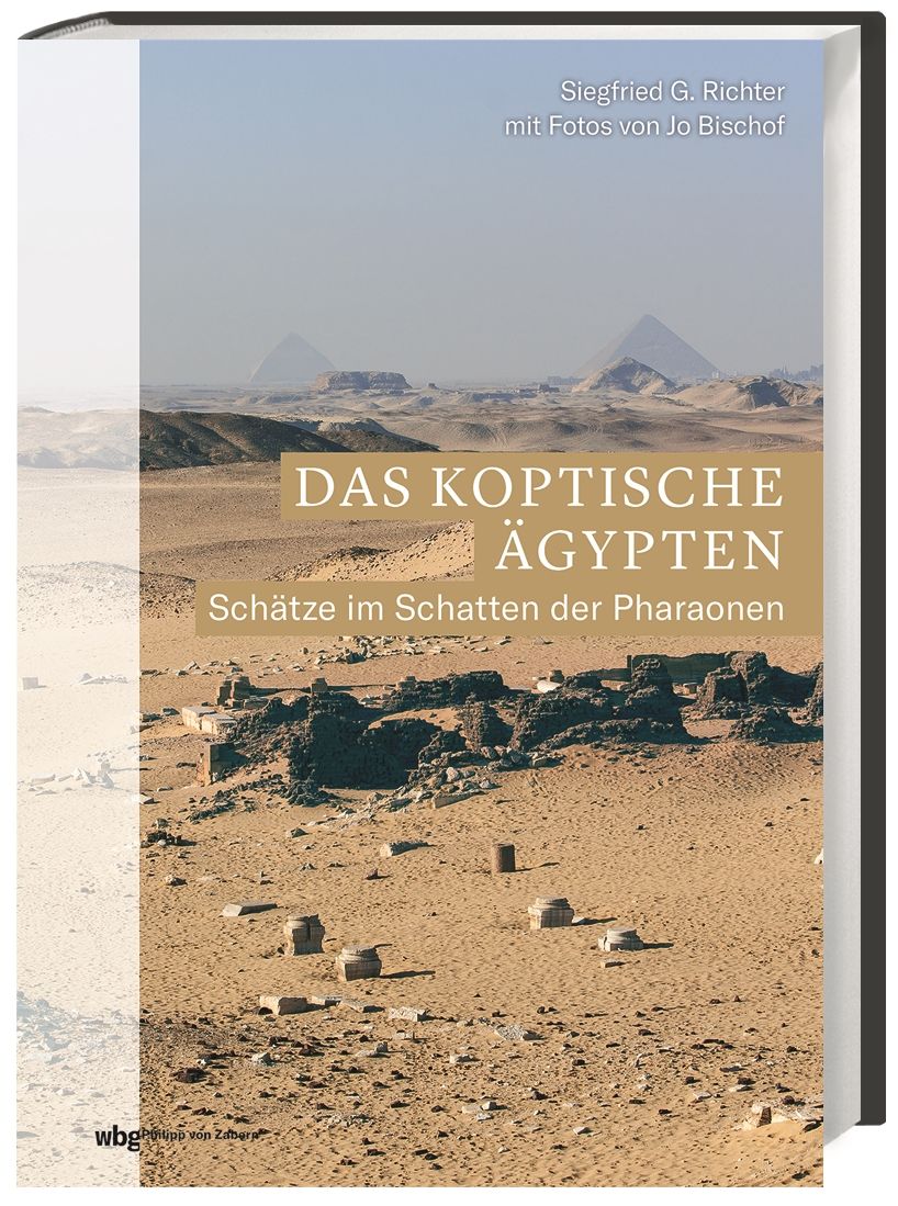 Richter, Siegfried G.; Bischof, Jo: Das koptische Ägypten - Schätze im Schatten der Pharaonen