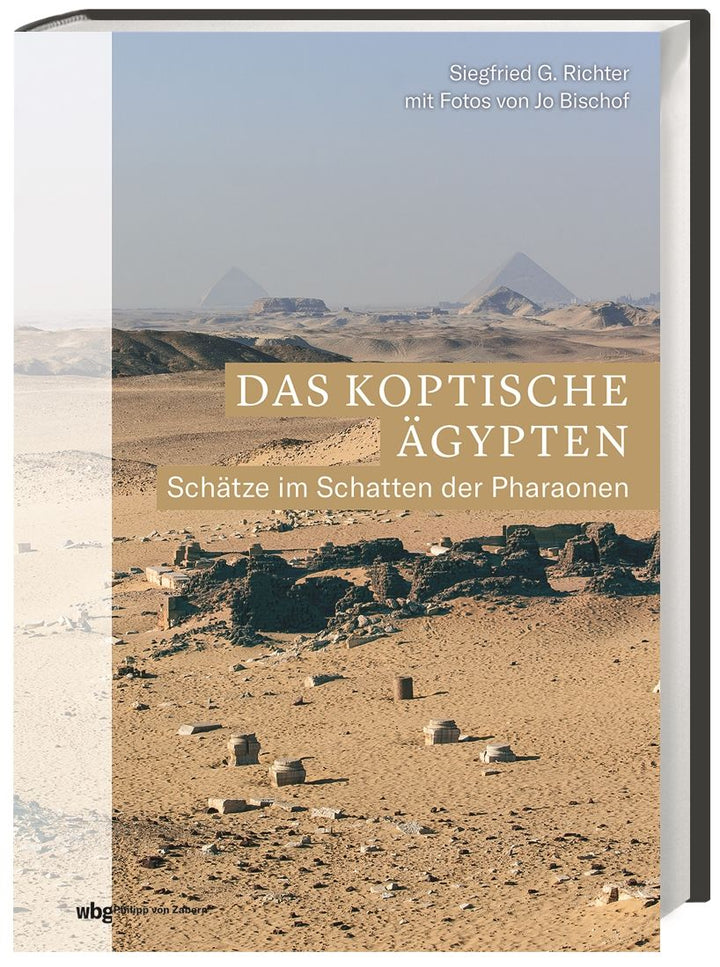 Richter, Siegfried G.; Bischof, Jo: Das koptische Ägypten - Schätze im Schatten der Pharaonen