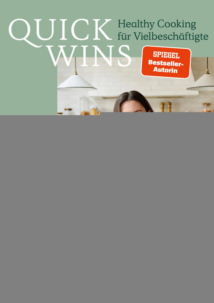 von Ella Mills (Woodward), übersetzt von Franka Reinhart, Cornelia Stoll: Deliciously Ella – QUICK WINS -  Kochbücher 