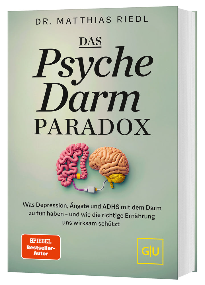 von Matthias Riedl: Das Psyche-Darm-Paradox