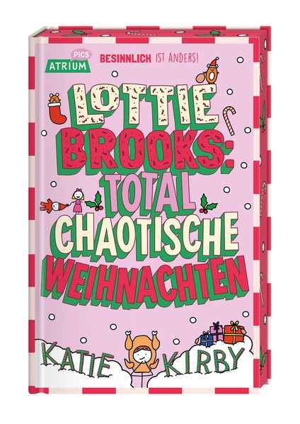 von Katie Kirby, übersetzt von Katharina Diehl: Lottie Brooks: Total chaotische Weihnachten -   Kinderbücher ab 10 Jahren