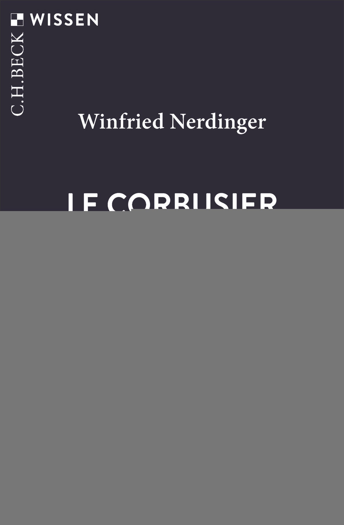 von Winfried Nerdinger: Le Corbusier -  Kunst 