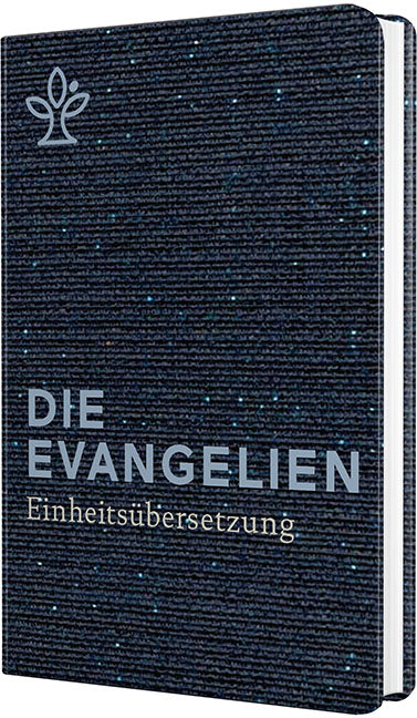 Die Evangelien - Einheitsübersetzung 2017