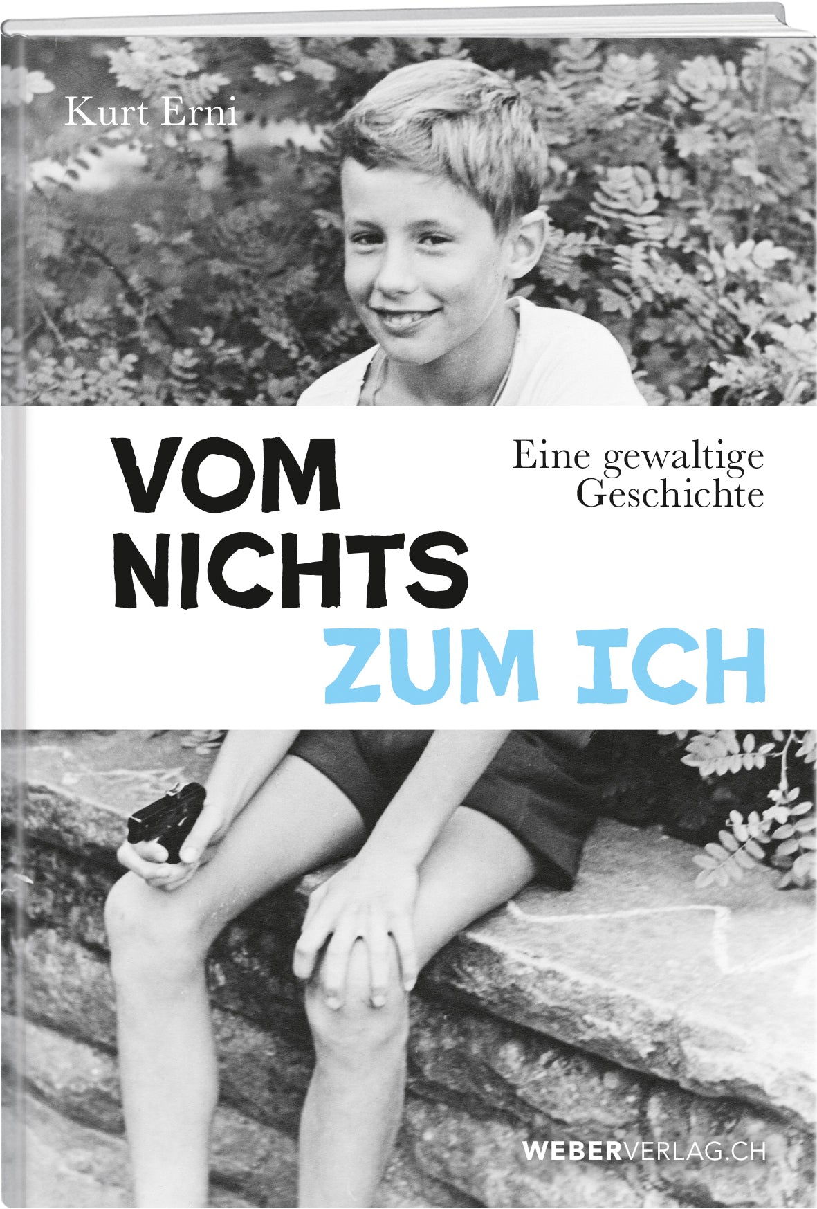 Erni, Kurt: Vom Nichts zum Ich