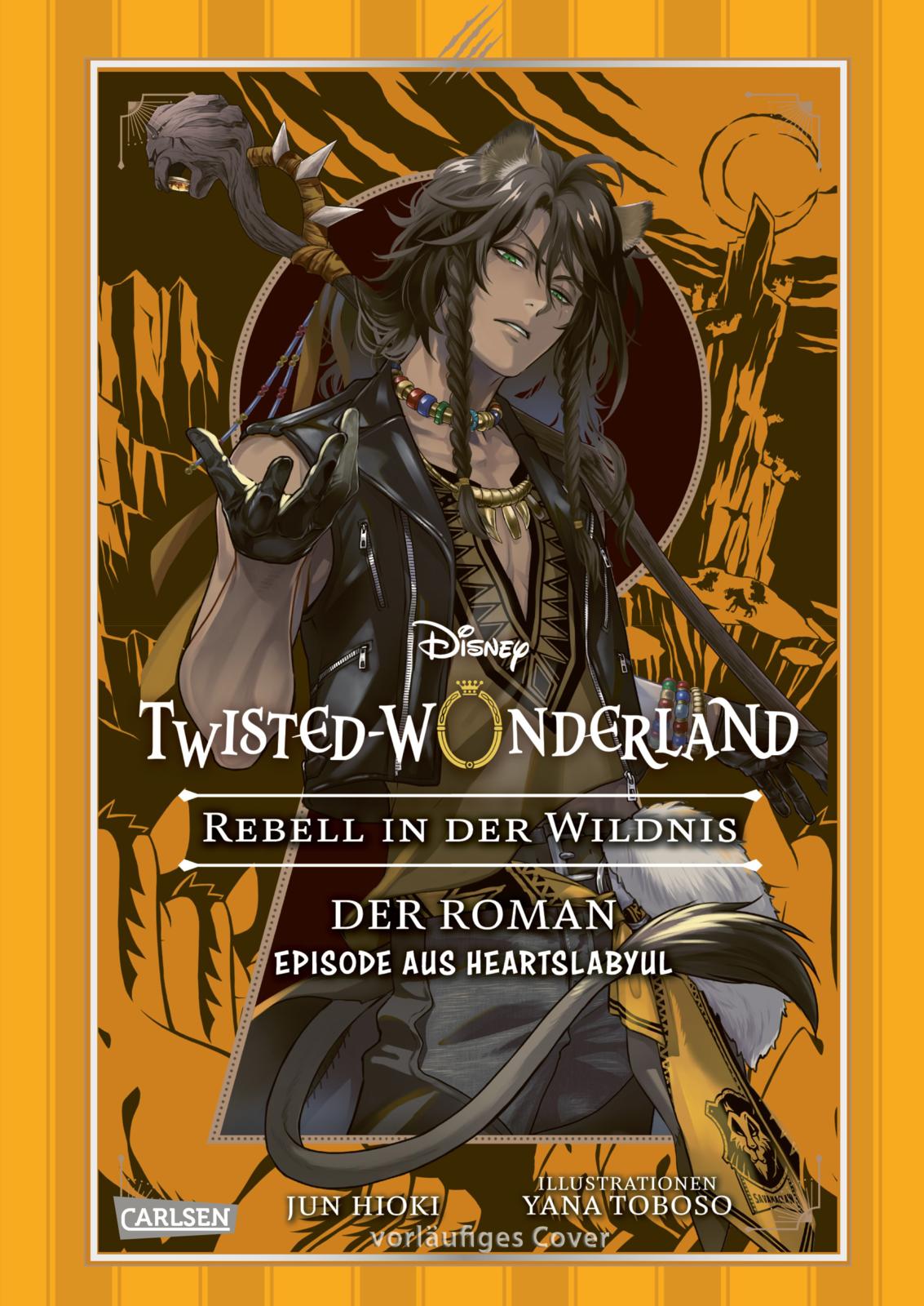 von Jun Hioki, illustriert von Yana Toboso, übersetzt von Anike Pahl: Disney: Twisted Wonderland - Roman: Rebell in der Wildnis