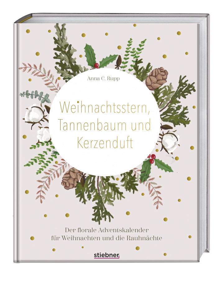 von Anna C. Rupp: Sonderausgabe: Weihnachtsstern, Tannenbaum und Kerzenduft