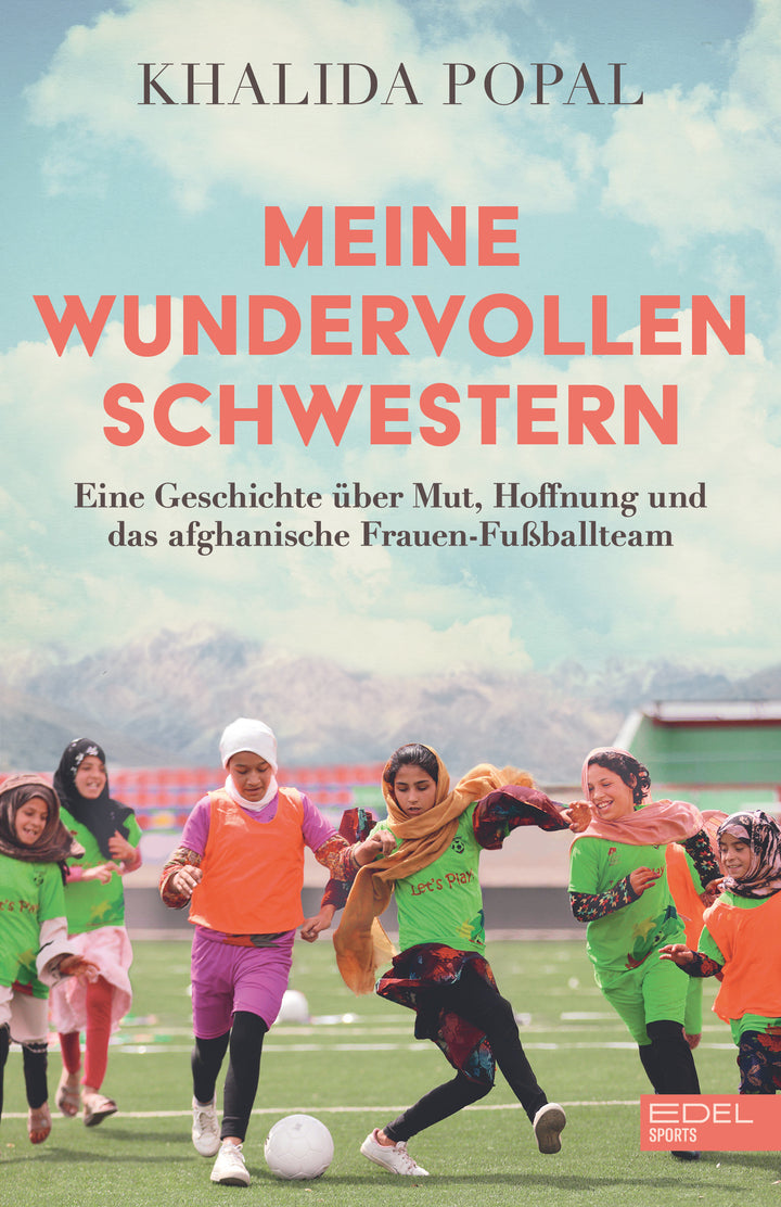Popal, Khalida: Meine wundervollen Schwestern