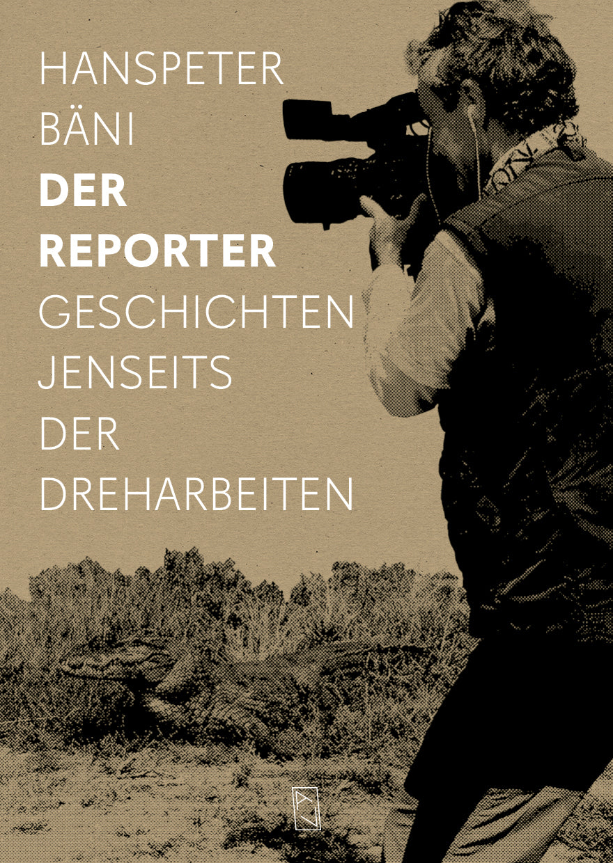 von Hanspeter Bäni: Der Reporter