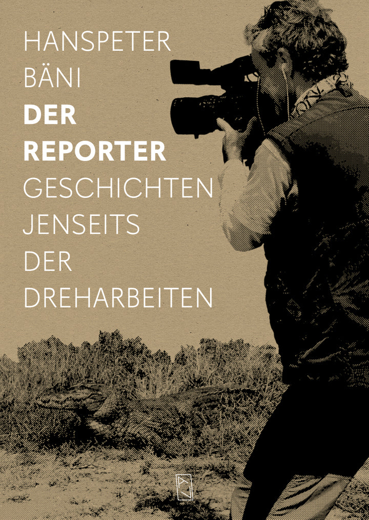 von Hanspeter Bäni: Der Reporter