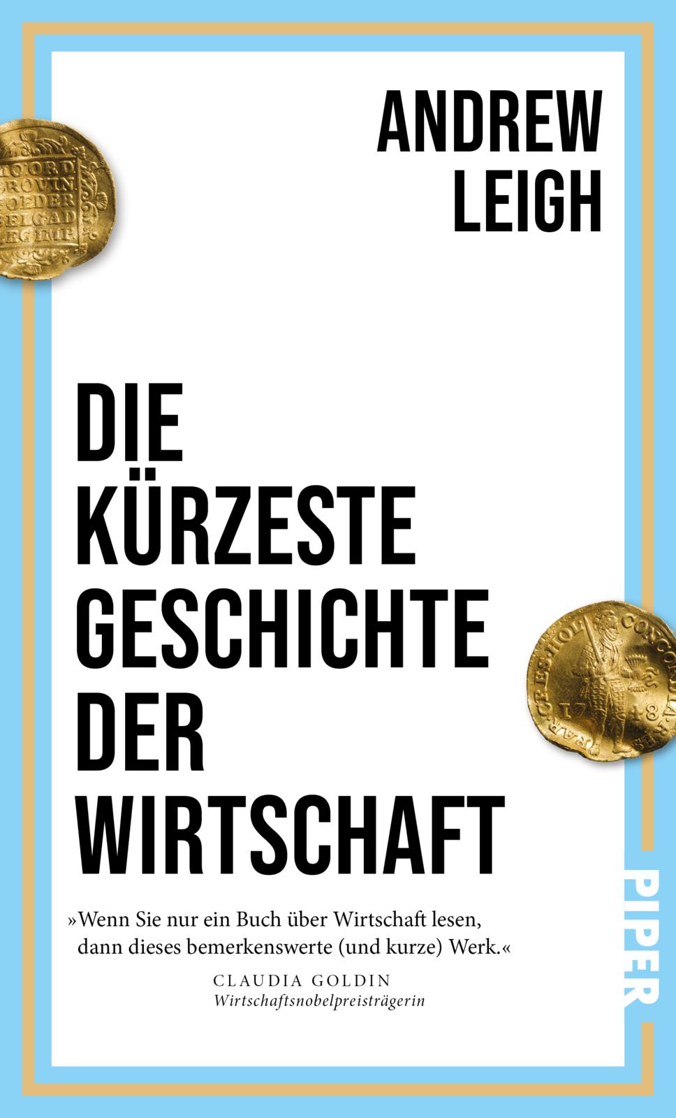 Leigh, Andrew: Die kürzeste Geschichte der Wirtschaft