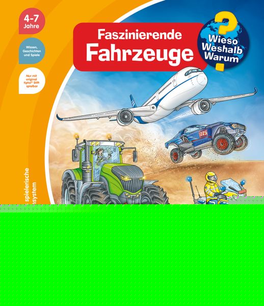 von Heike Tober, illustriert von Stefan Lohr: tiptoi® Wieso? Weshalb? Warum? - Faszinierende Fahrzeuge -