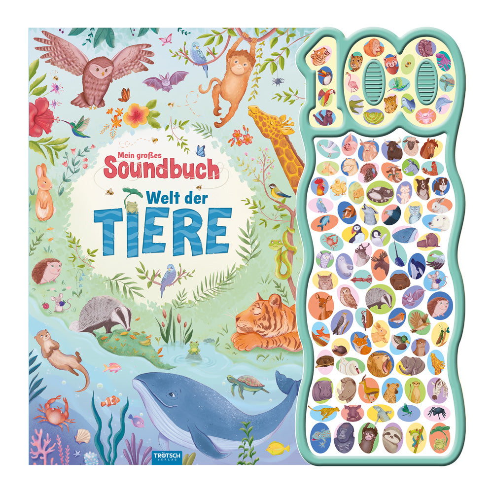 herausgegeben von Trötsch Verlag GmbH & Co.KG: TRÖTSCH - Soundbuch Mein großes Soundbuch Welt der Tiere -   Pappbücher