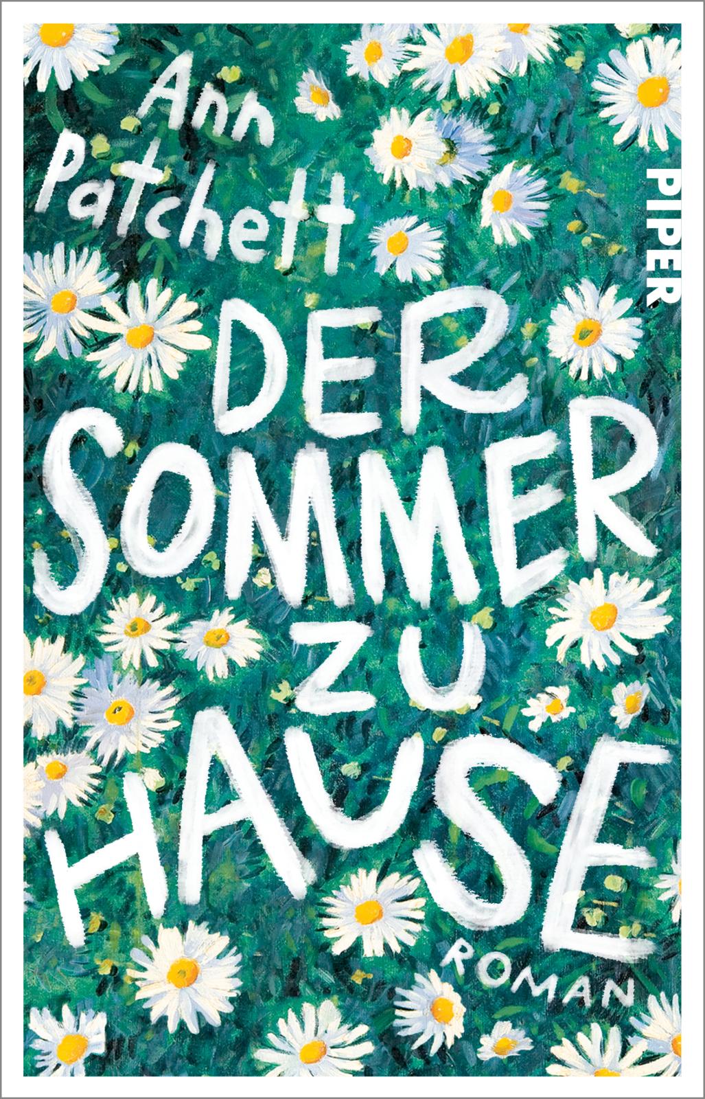 von Ann Patchett: Der Sommer zu Hause