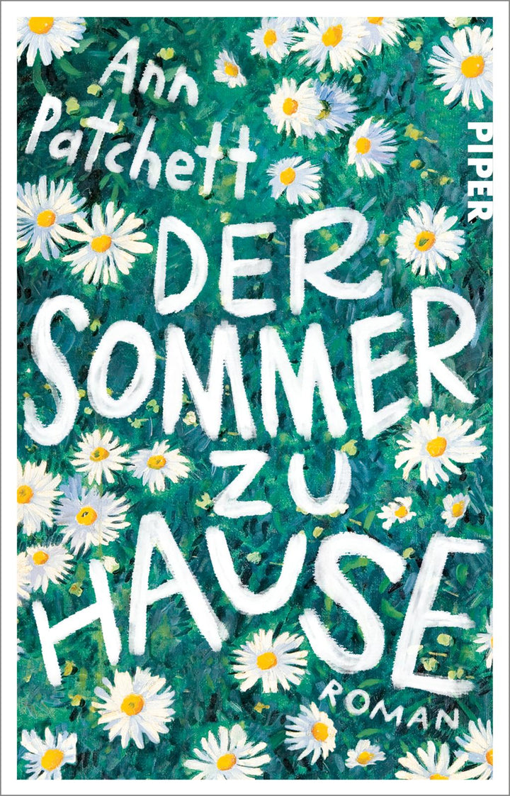 von Ann Patchett: Der Sommer zu Hause