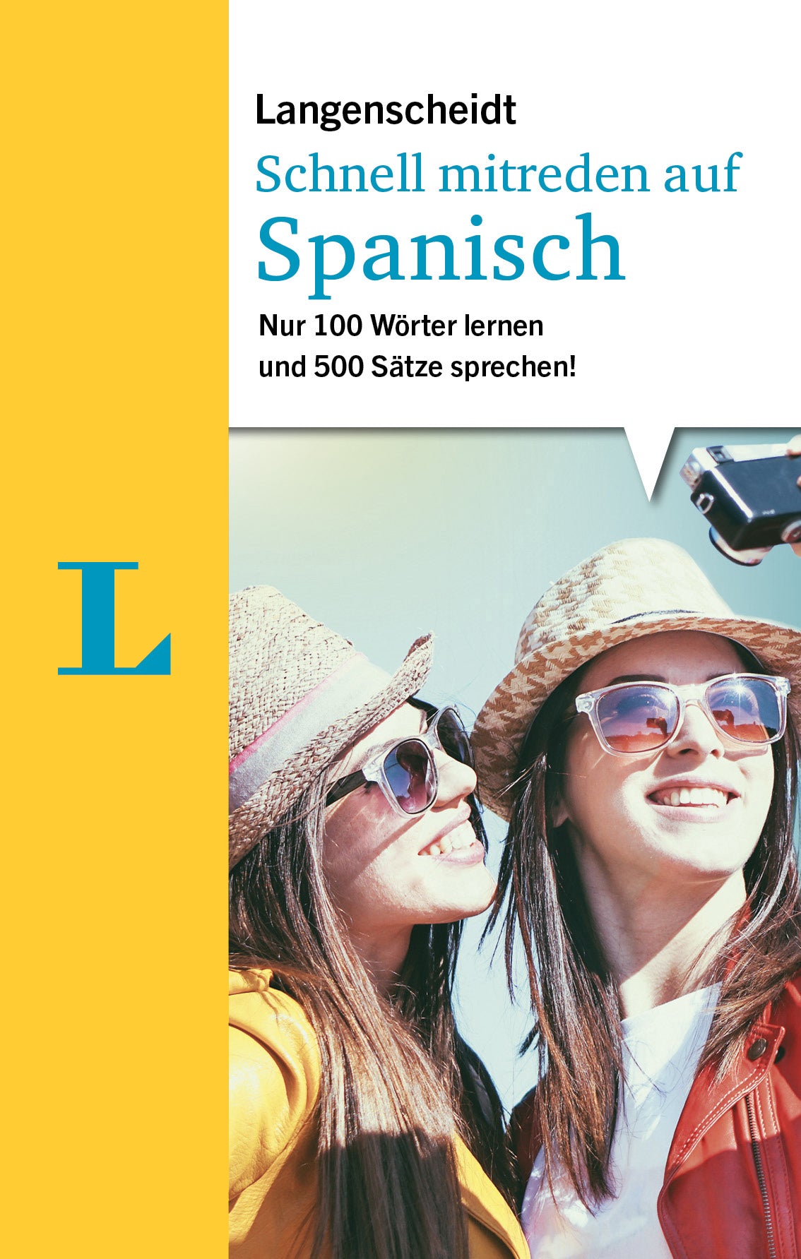 Langenscheidt Schnell mitreden auf SpanischNur 100 Wörter lernen und 500 Sätze sprechen