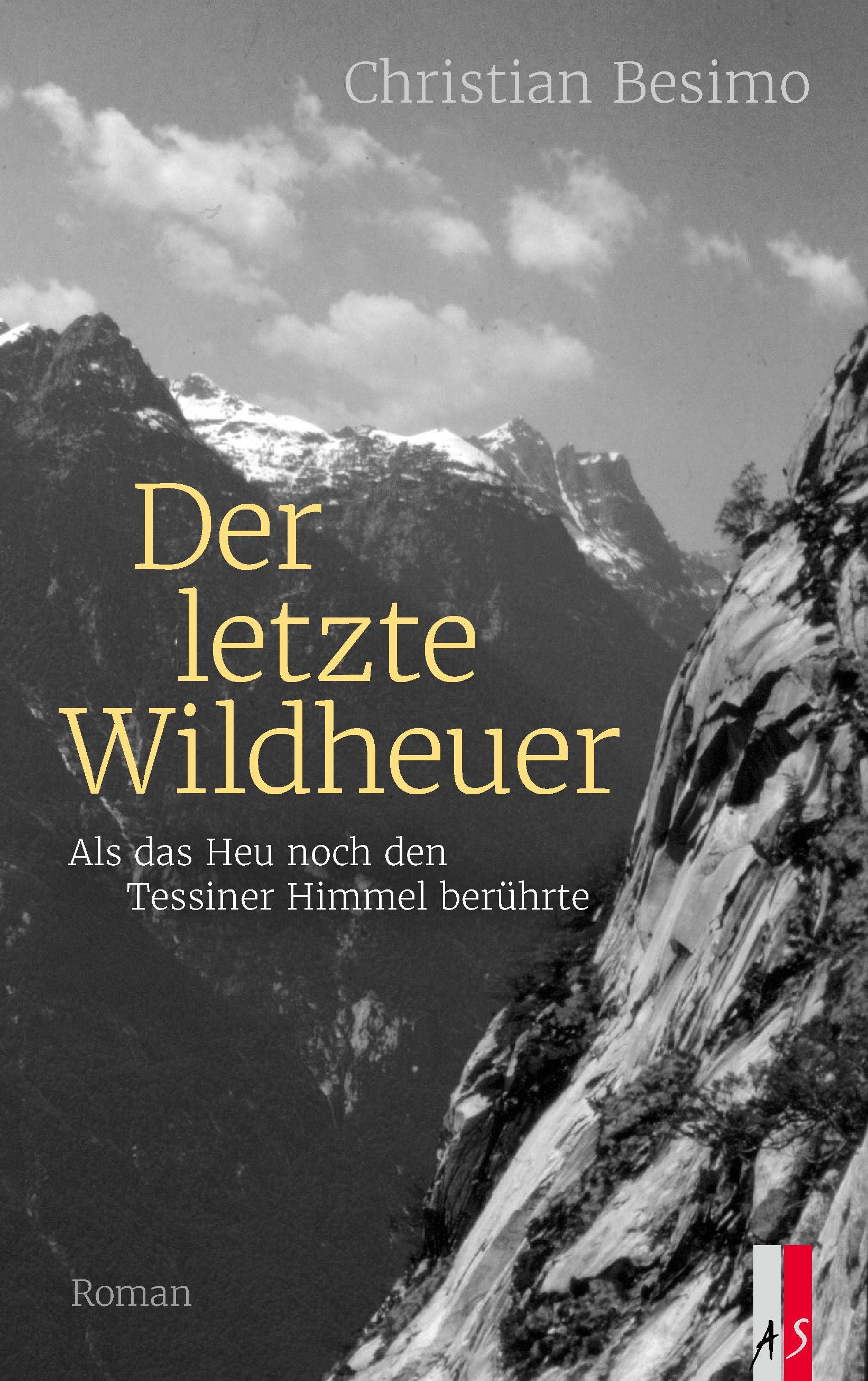 von Christian Besimo: Der letzte Wildheuer