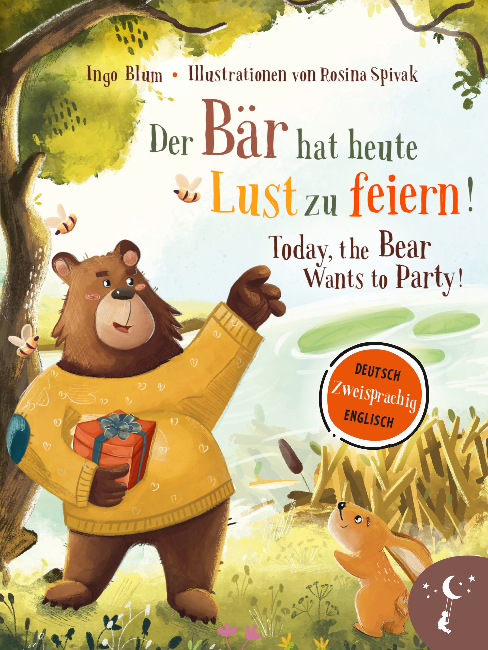 von Ingo Blum, illustriert von Rosina Spivak: Der Bär hat heute Lust zu feiern – Today, The Bear Wants to Party