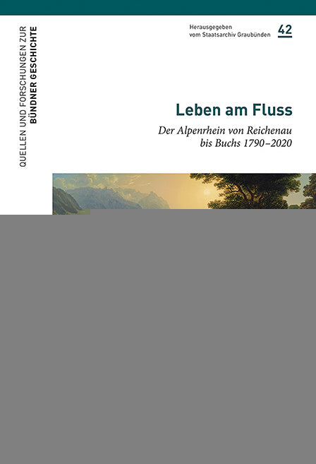 Locher, Luca: Leben am Fluss -Graubünden Geschichte   