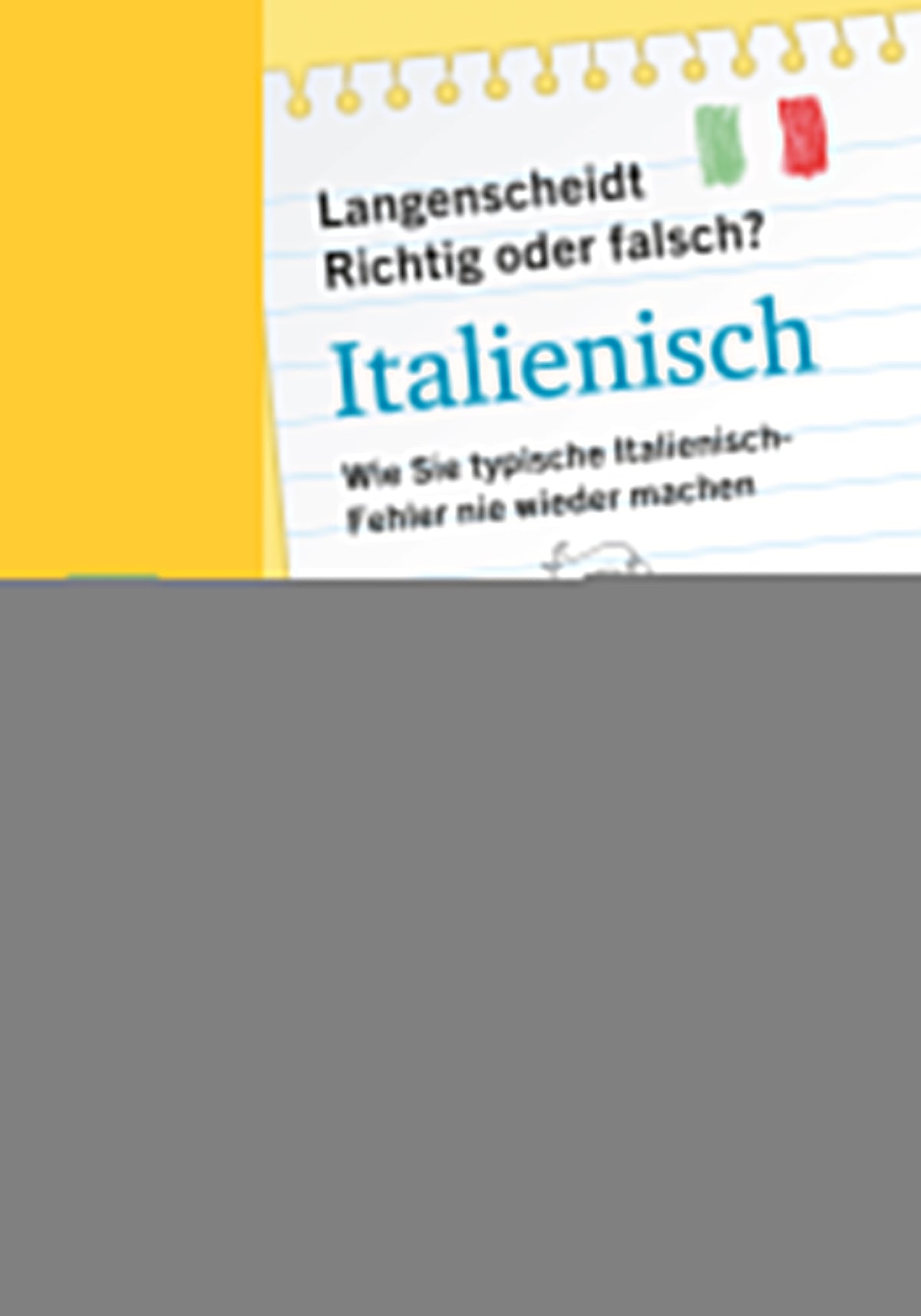 Langenscheidt Richtig oder Falsch? ItalienischWie Sie typische Italienisch-Fehler nie wieder machen  -  Sprachen 