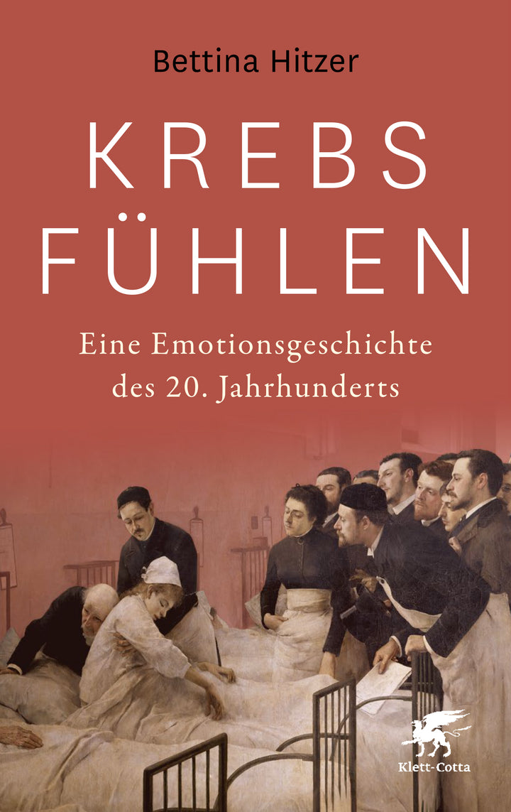 Hitzer, Bettina: Krebs fühlen - Eine Emotionsgeschichte des 20. Jahrhunderts
