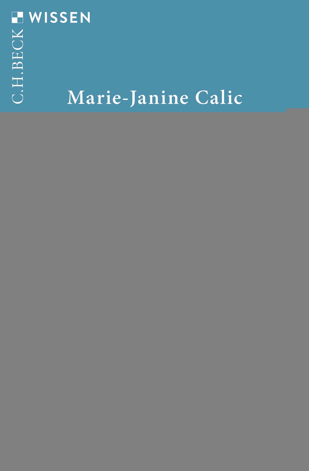 Calic, Marie-Janine: Geschichte des Balkans -  Geschichte 