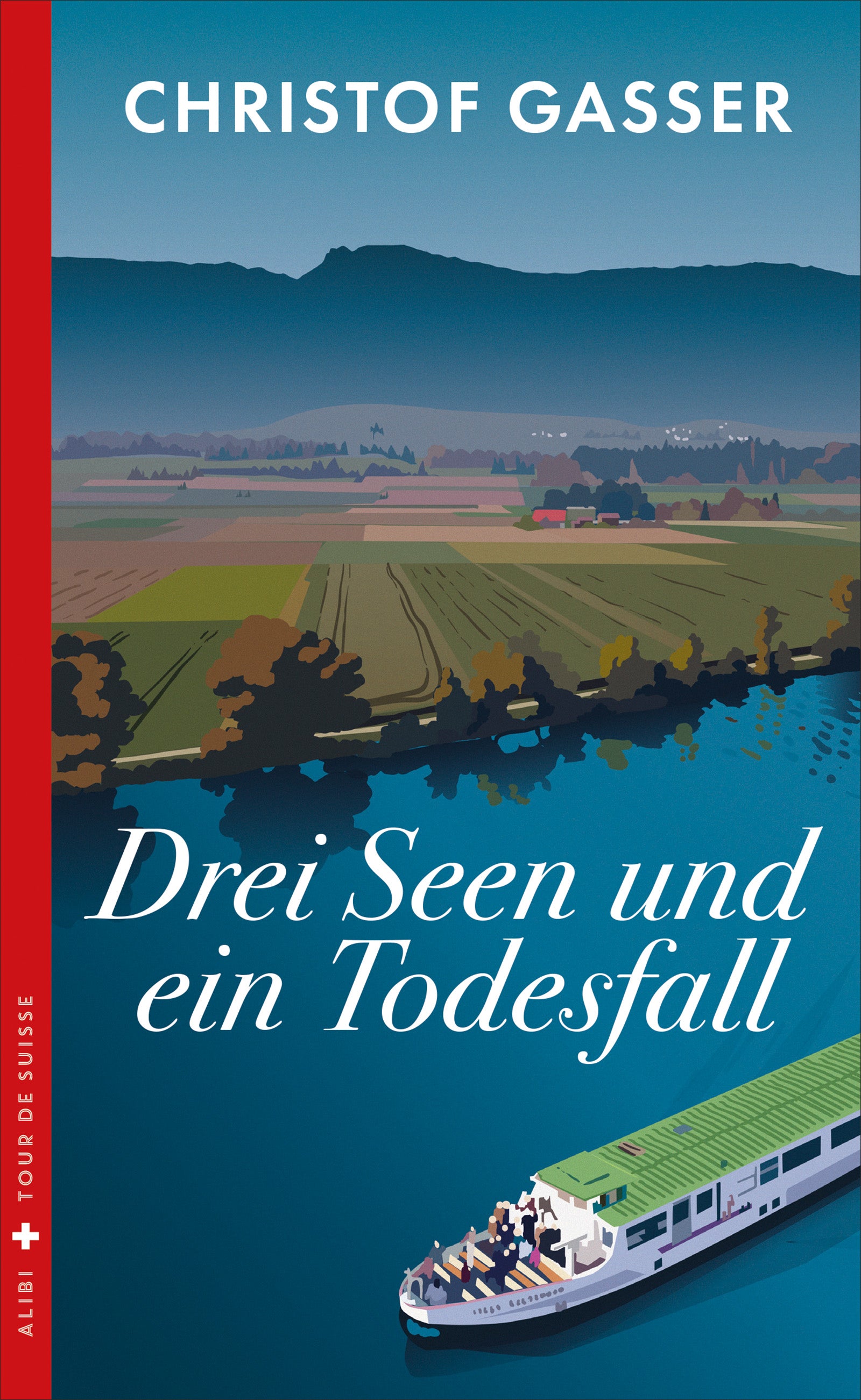 Gasser, Christof: Drei Seen und ein Todesfall