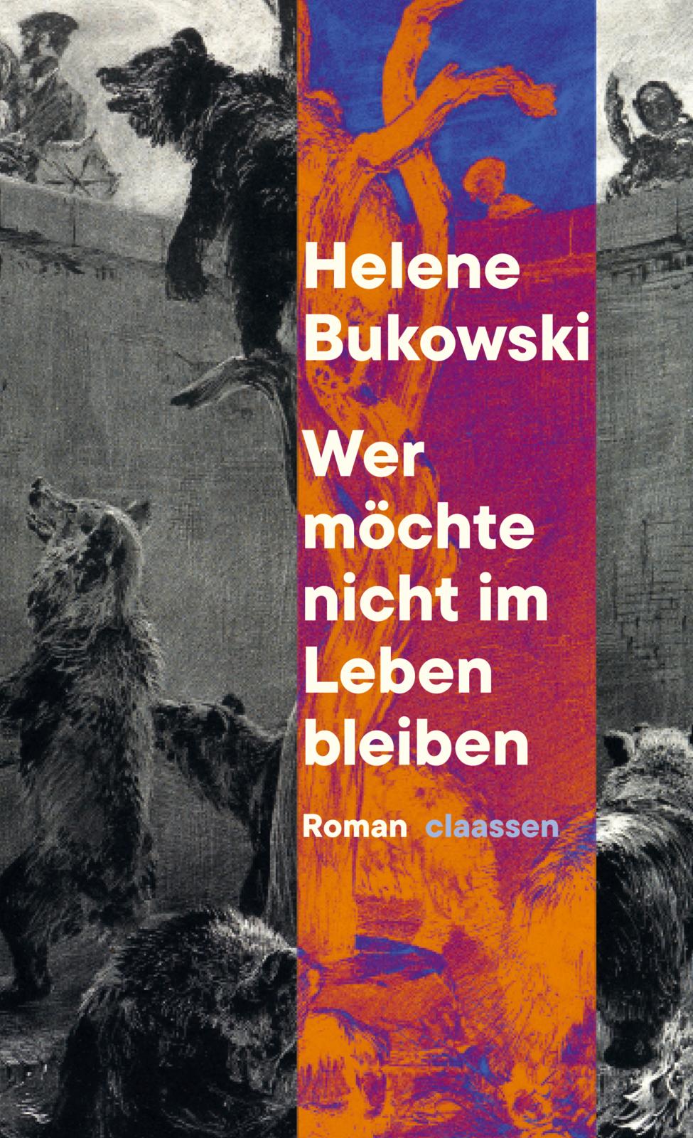 von Helene Bukowski: Wer möchte nicht im Leben bleiben