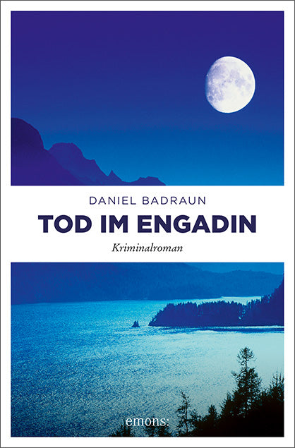 Badraun, Daniel: Tod im Engadin