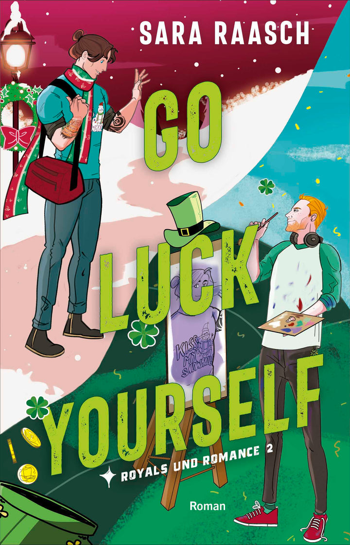 von Sara Raasch, übersetzt von Bettina Ain: Go Luck Yourself