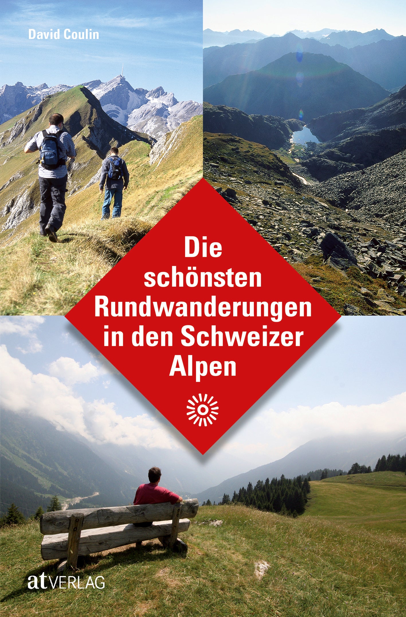Coulin, David: Die schönsten Rundwanderungen in den Schweizer Alpen