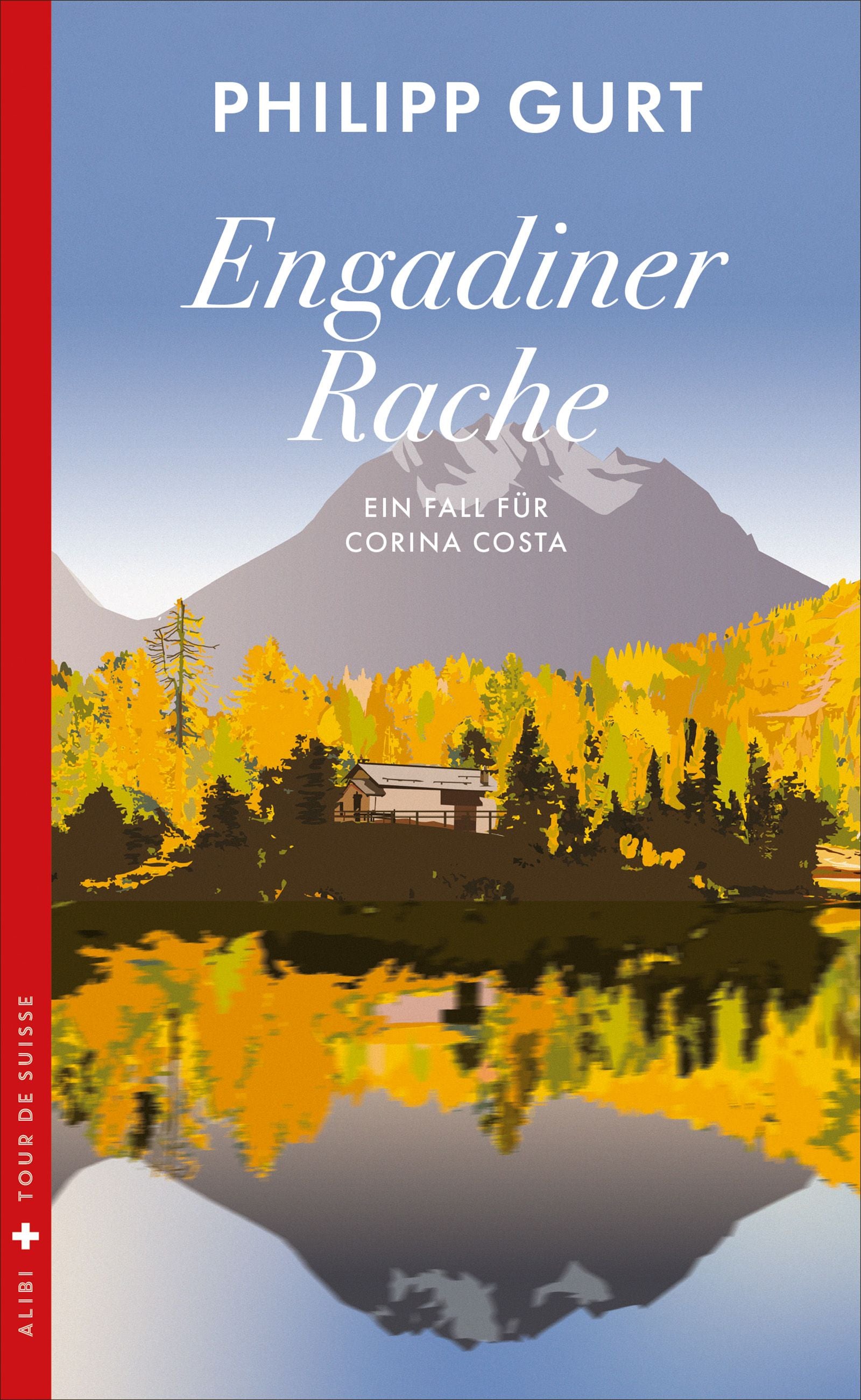 von Philipp Gurt: Engadiner Rache