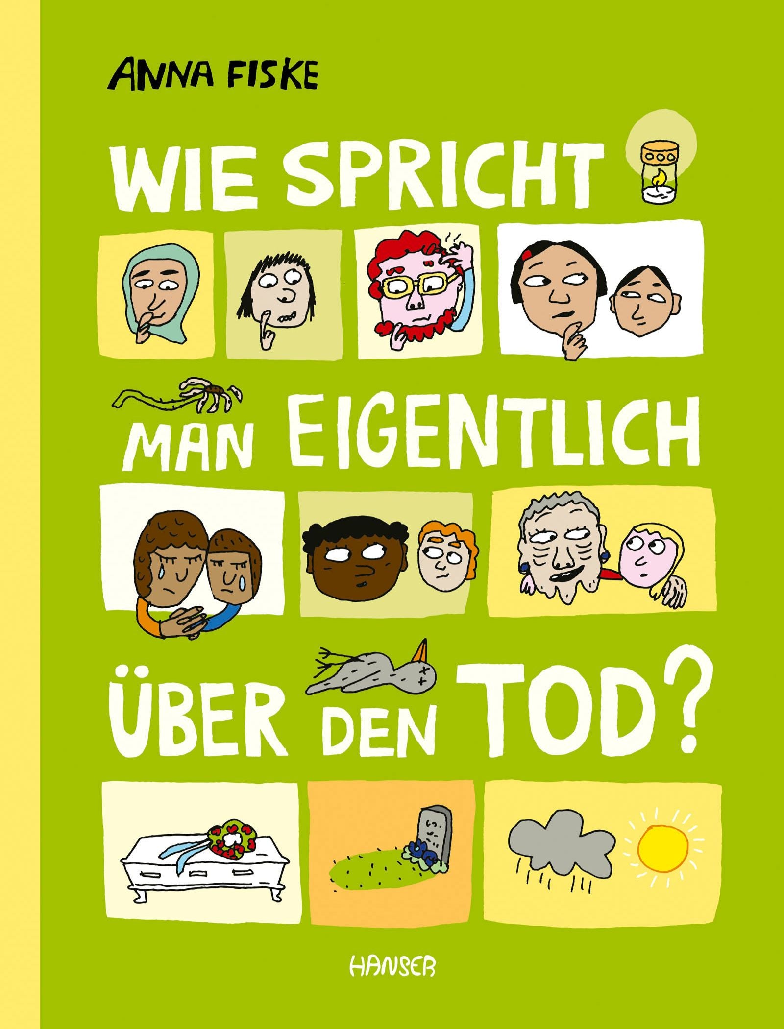 Fiske, Anna: Wie spricht man eigentlich über den Tod? -   Bilderbücher - Geschichten für alle Kinder