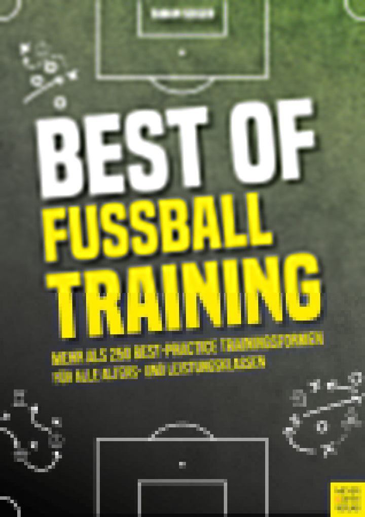 von Fabian Seeger: Best of Fußballtraining -  Freizeit & Hobby 