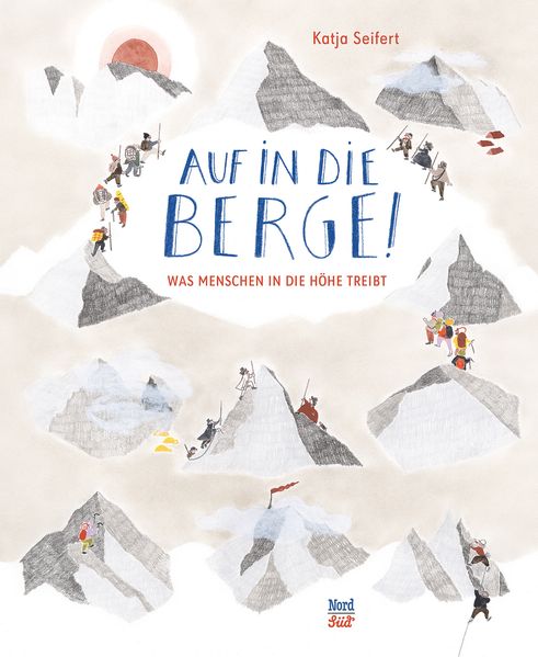von Katja Seifert: Auf in die Berge! -   Kinderbücher ab 6 Jahren