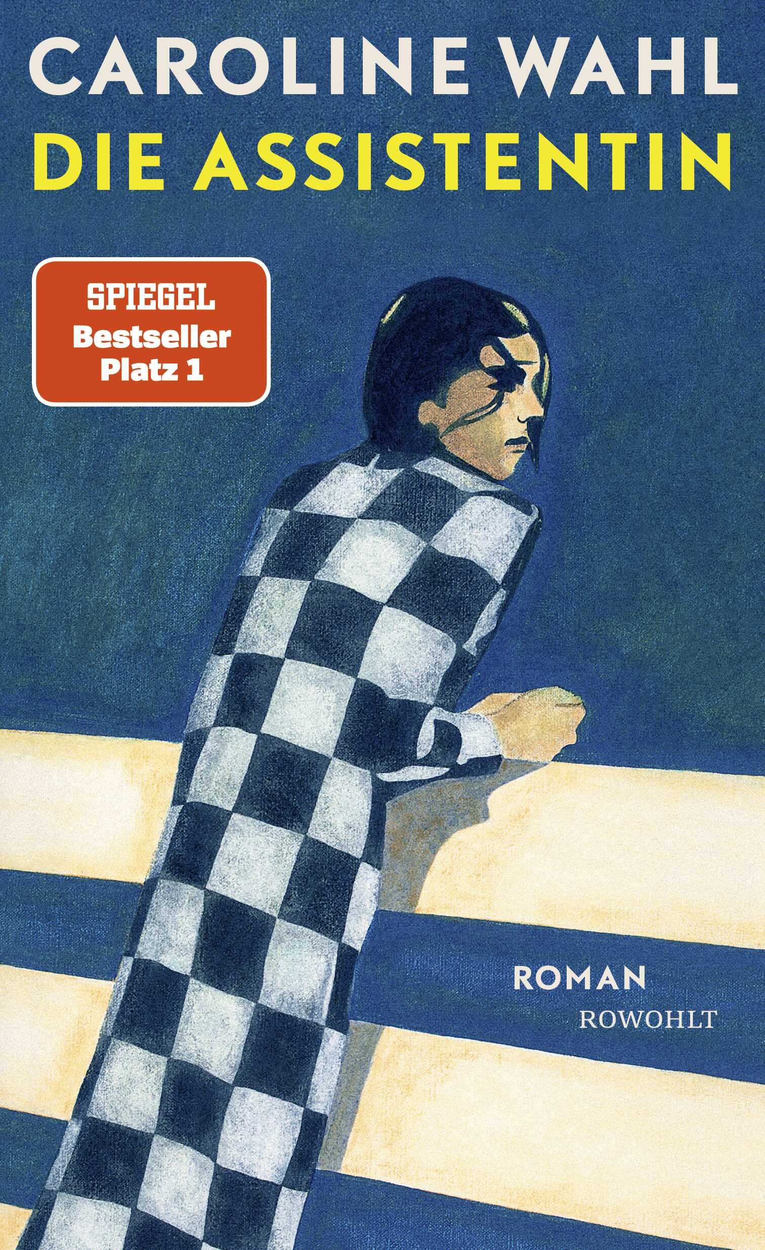 von Caroline Wahl: Die Assistentin