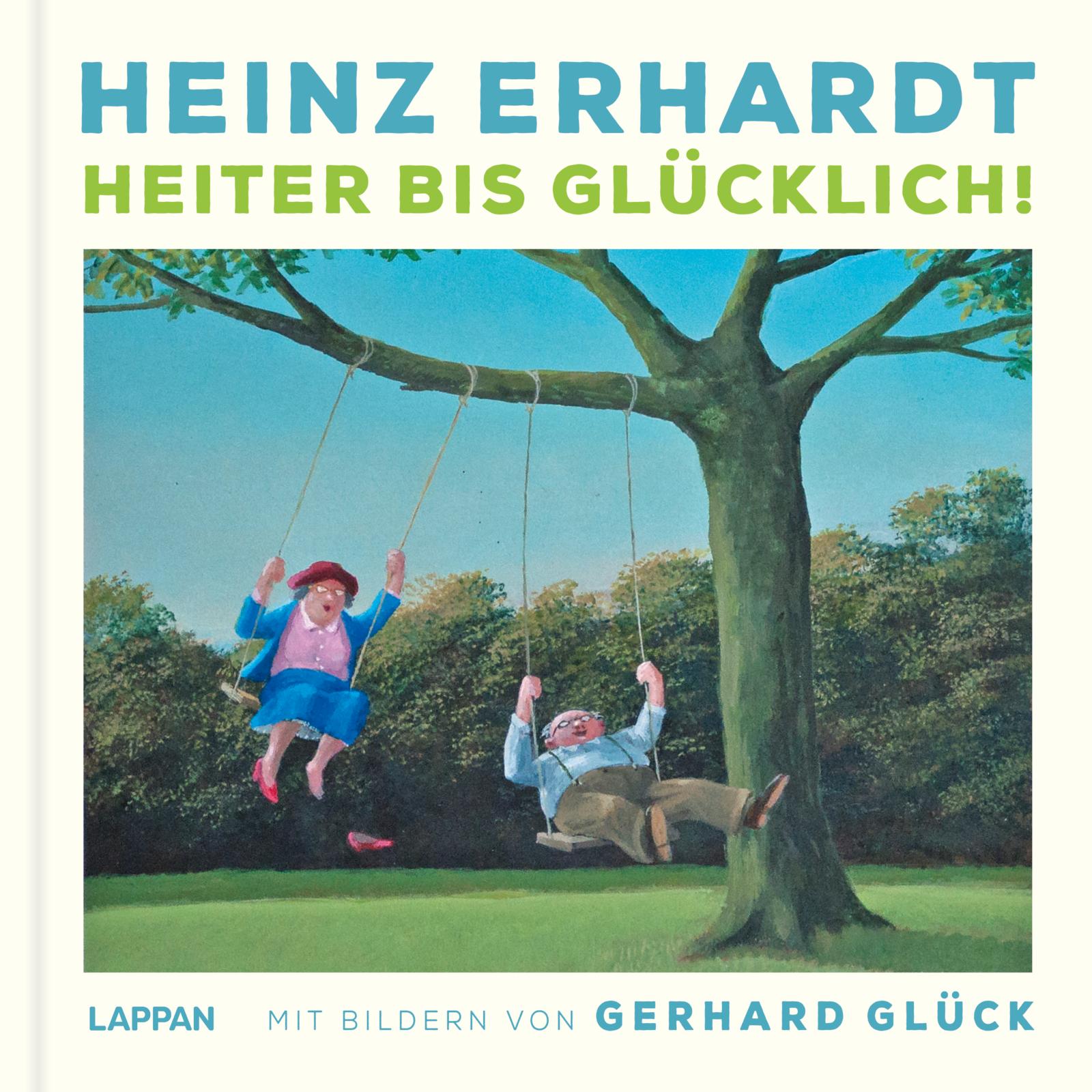 von Heinz Erhardt, illustriert von Gerhard Glück: Heinz Erhardt: Heiter bis Glücklich